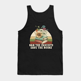 Ban The Fascists Save The Books Tank Top